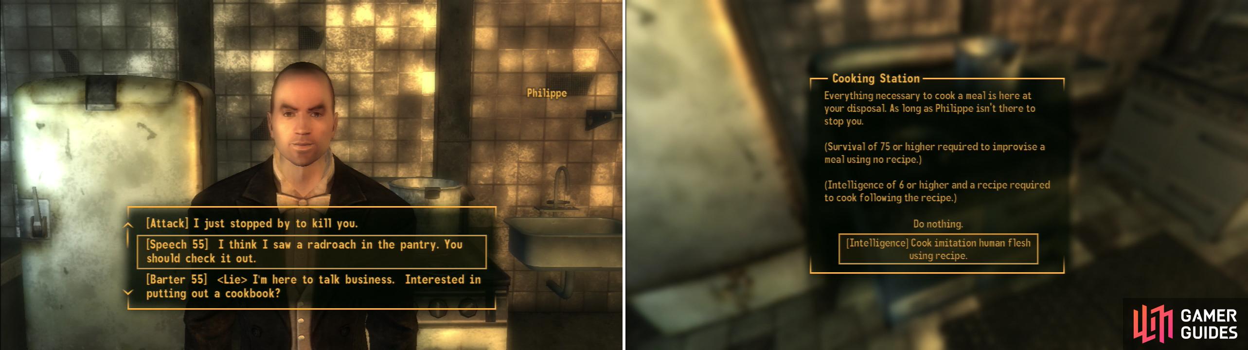 There are many ways to deal with Phillipe, including violence, trickery and various Speech checks (left). Once he’s gone cook a fake human dish (right).